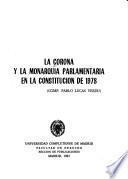 La Corona y la monarquía parlamentaria en la Constitución de 1978