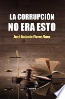 La corrupción no era esto