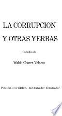 La corrupción y otras yerbas