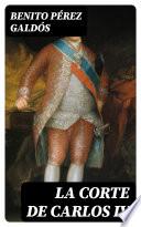 La Corte de Carlos IV