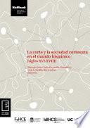 La corte y la sociedad cortesana en el mundo hispánico (siglos XVI-XVIII)