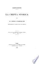 La cripta storica dei ss. Pietro e Marcellino recentemente scoper sulla via Labicana
