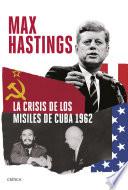 La crisis de los misiles de Cuba 1962