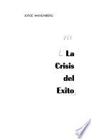 La crisis del éxito