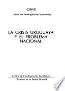 La Crisis uruguaya y el problema nacional