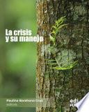 La crisis y su manejo