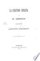 La cuestion chilena y el arbitrage