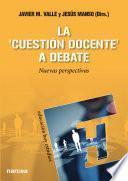 La 'cuestión docente' a debate