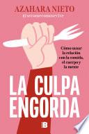 La culpa engorda