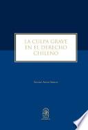 La culpa grave en el derecho chileno