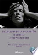 La cultura de la violación a debate: mitos y realidades