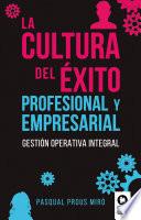 La cultura del éxito profesional y empresarial