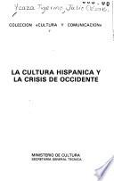 La cultura hispánica y la crisis de occidente