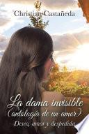 La Dama Invisible (Antología De Un Amor)