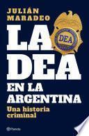 La DEA en la Argentina