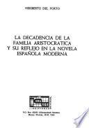 La decadencia de la familia aristocrática y su reflejo en la novela española moderna