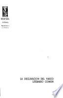 La declinación del vasco literario común