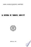 La defensa de Tabasco, 1600-1717