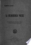 La delincuencia precoz (niñez y adolescencia).