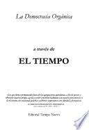 La democracia orgánica a través de El tiempo