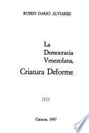 La democracia venezolana, criatura deforme