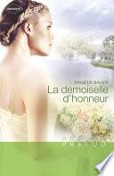 La demoiselle d'honneur (Harlequin Prélud')