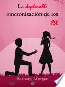 La deplorable sincronización de los ex