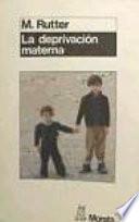 La deprivación materna
