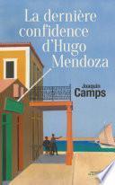 La dernière confidence d'Hugo Mendoza