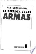 La derrota de las armas
