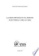 La descortesía en el debate electoral cara a cara