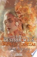 La Destructora, ruinas y cenizas