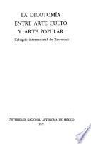 La Dicotomía entre arte culto y arte popular