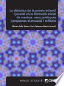 La didàctica de la poesia infantil i juvenil en la formació inicial de mestres: veus poètiques i propostes d’actuació i reflexió