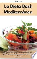La Dieta Dash Mediterránea
