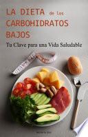 La Dieta de los Carbohidratos Bajos