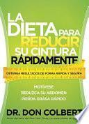 La Dieta para Reducir Su Cintura Rápidamente