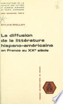 La diffusion de la littérature hispano-américaine en France au XXe siècle