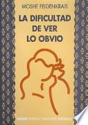 La Dificultad de ver lo obvio