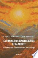 La dimensión cosmoteándrica de la muerte