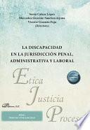 La discapacidad en la jurisdicción penal, administrativa y laboral