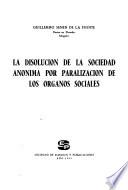 La disolución de la sociedad anónima por paraliczación de los órganos sociales
