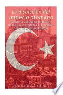 La Disolución del Imperio Otomano