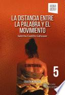 La distancia entre la palabra y el movimiento