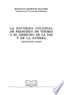 La doctrina colonial de Francisco de Vitoria o el derecho de la paz y de la guerra