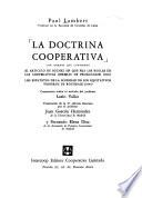 La doctrina cooperativa, con anexos que contienen: El artículo de Buchez en que fija las reglas de las cooperativas obreras de producción, 1831