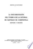 La documentación del Tumbo A de la Catedral de Santiago de Compostela
