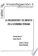 La dolarizacion y su impacto en la economia peruana