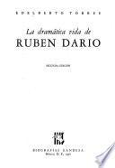 La dramática vida de Rubén Darío