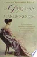 La duquesa de Marlborough = The glitter and the gold : una rica heredera americana en los salones de la aristocracia inglesa de principios del siglo XX